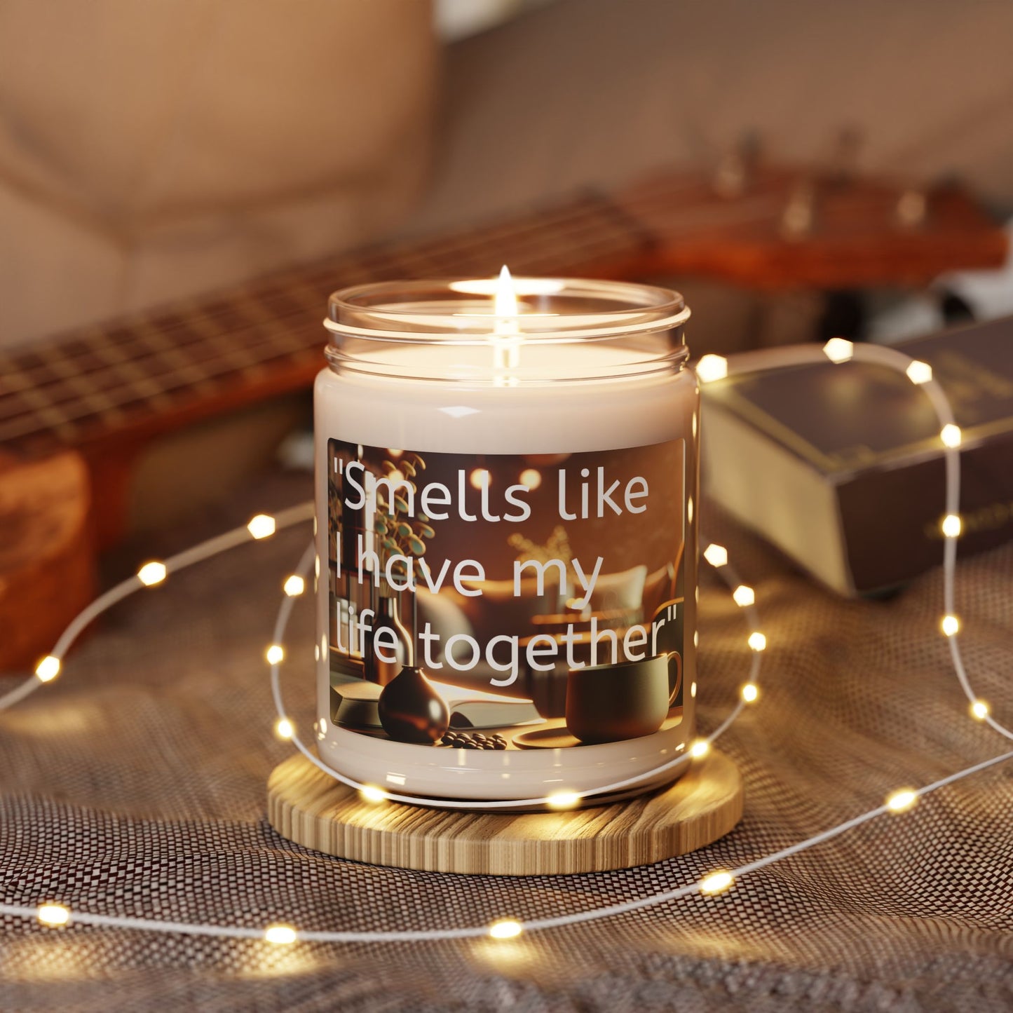 "Smells Like I Have My Liffe Together" Soy Candle, 9oz