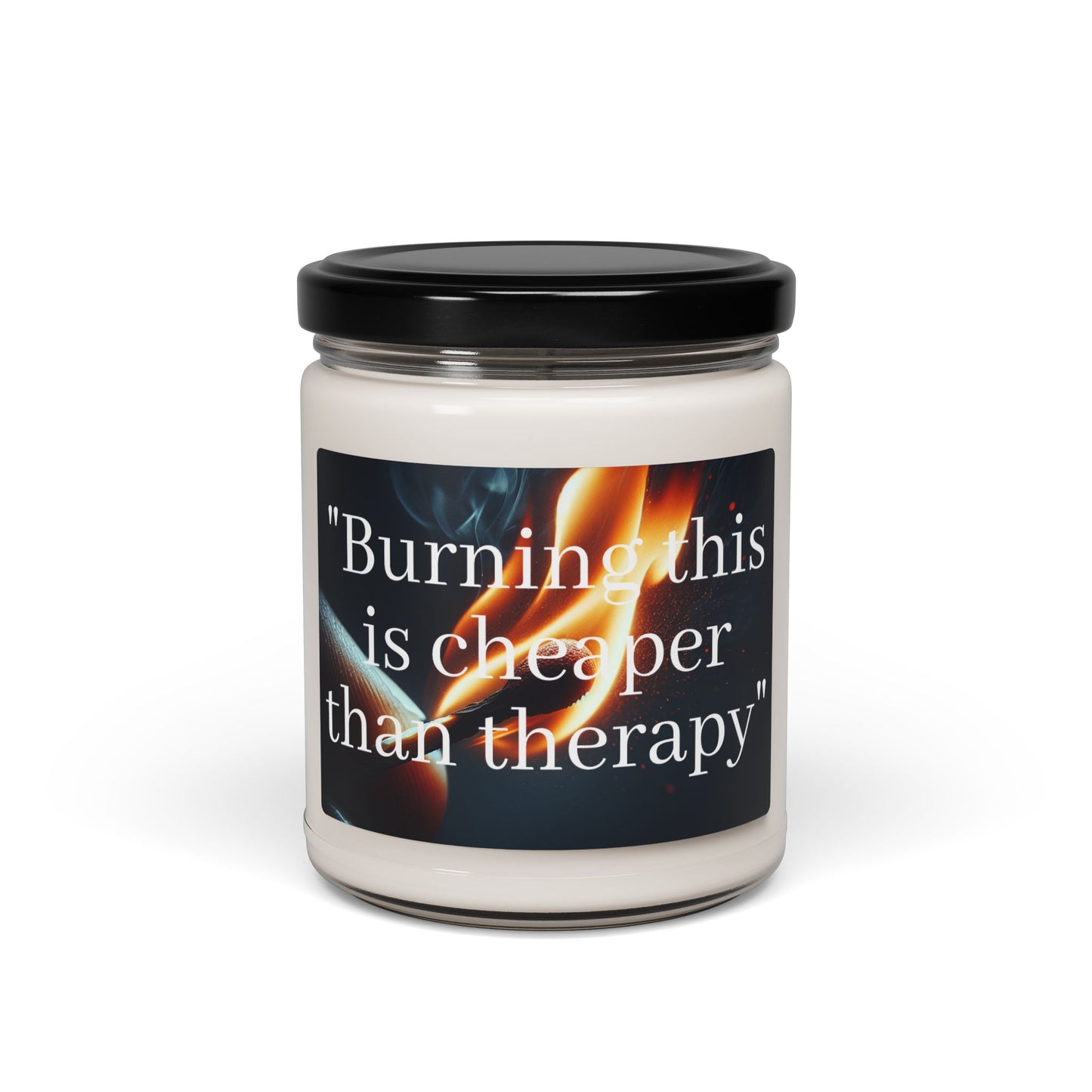 "Burning This is Cheaper Than Therapy" Scented Soy Candle, 9oz