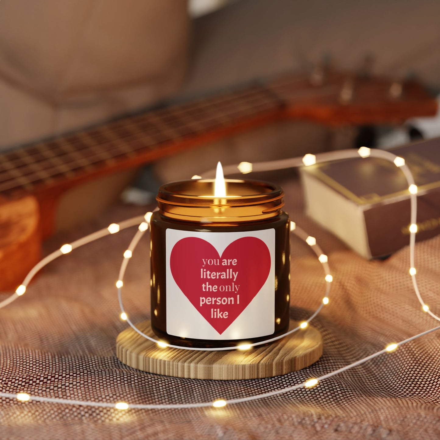 "‘You Are the Only Person I Like’ Soy Wax Candle , 5 Scent Options, Personalized Gift"