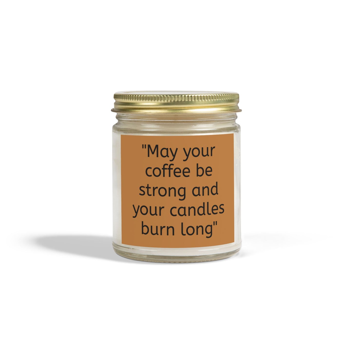 Candle - Coffee Quote Scented Coconut Apricot Candles (4oz, 9oz)