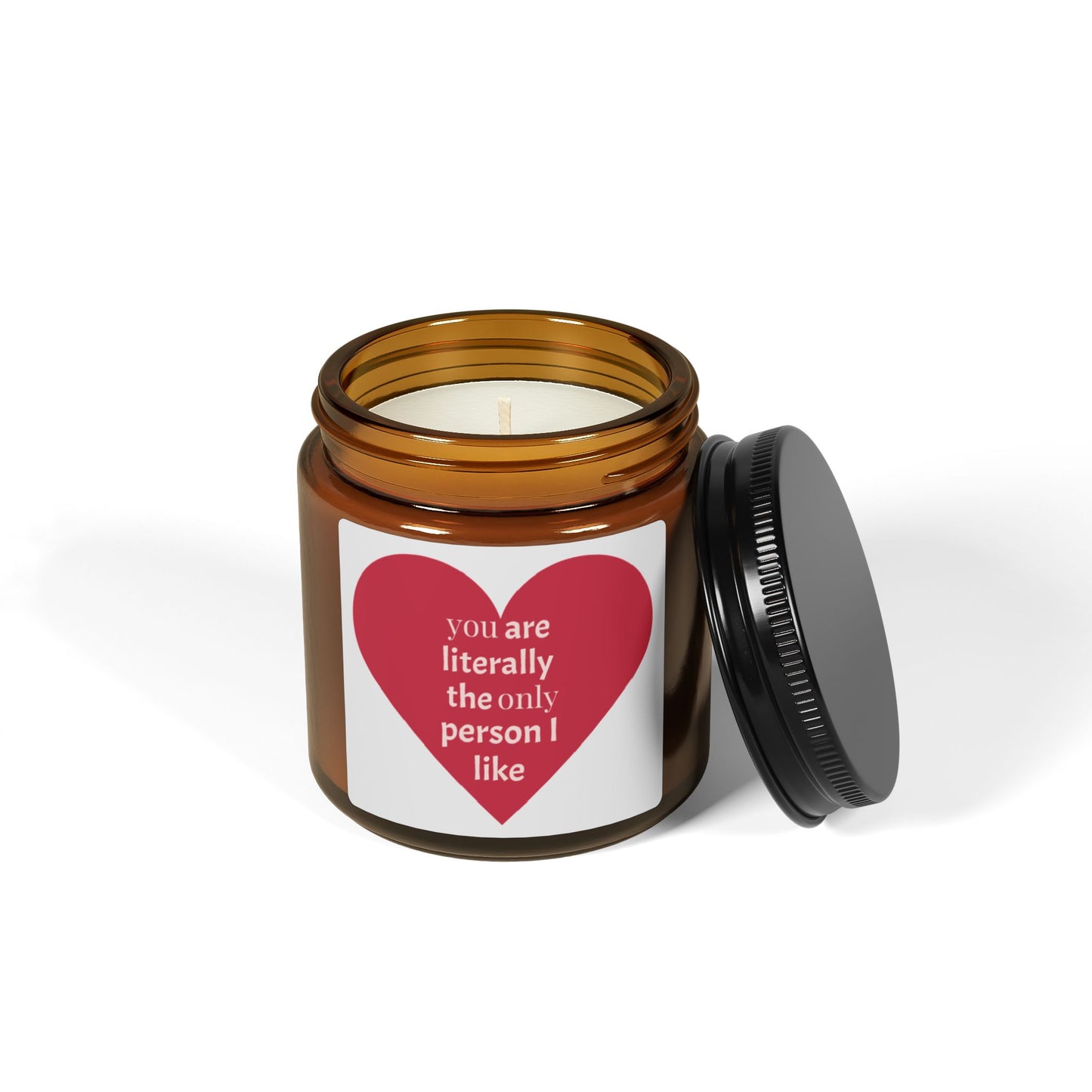 "‘You Are the Only Person I Like’ Soy Wax Candle , 5 Scent Options, Personalized Gift"